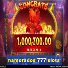 namorados 777 slots